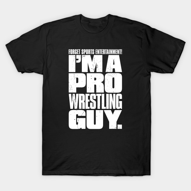 Pro Wrestling Guy T-Shirt by Heel Shirts